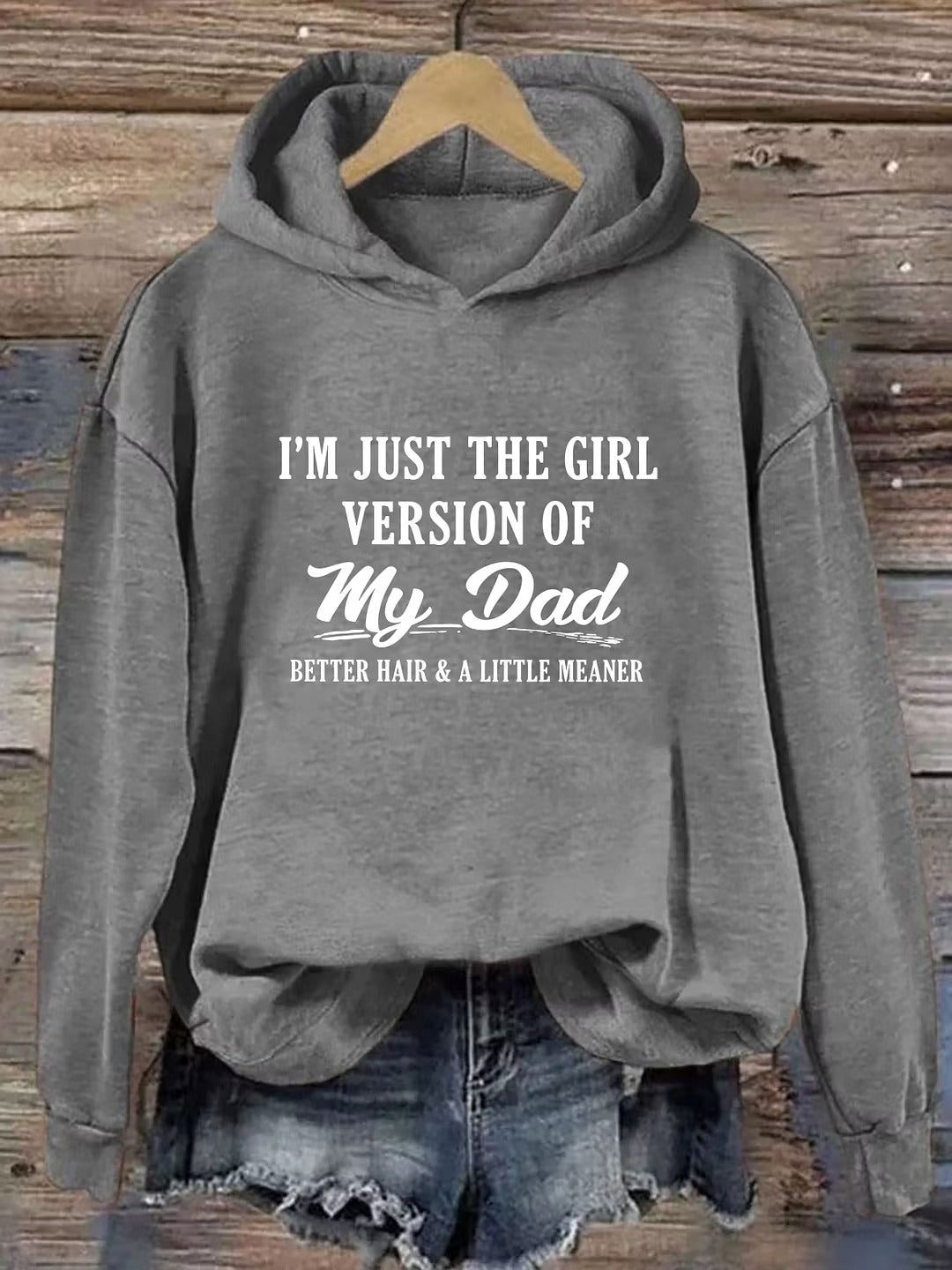 I'm Just The Girl Version Of My Dad Hoodie