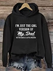 I'm Just The Girl Version Of My Dad Hoodie