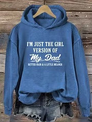 I'm Just The Girl Version Of My Dad Hoodie