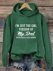 I'm Just The Girl Version Of My Dad Hoodie