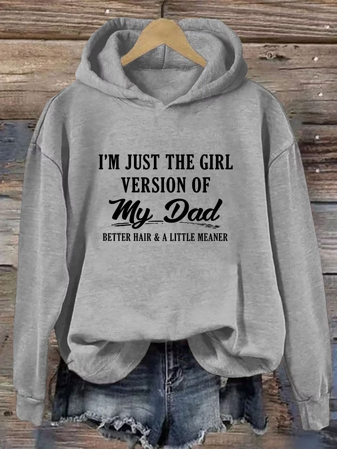 I'm Just The Girl Version Of My Dad Hoodie